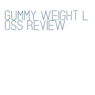 gummy weight loss review