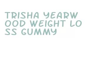 trisha yearwood weight loss gummy