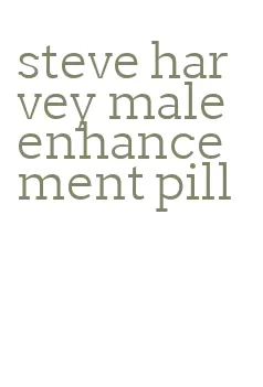 steve harvey male enhancement pill