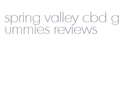 spring valley cbd gummies reviews