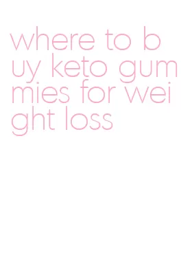 where to buy keto gummies for weight loss