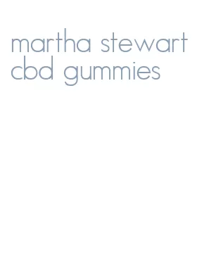 martha stewart cbd gummies