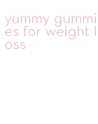 yummy gummies for weight loss
