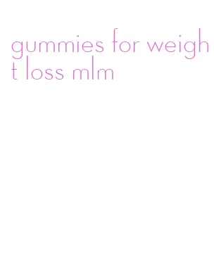gummies for weight loss mlm