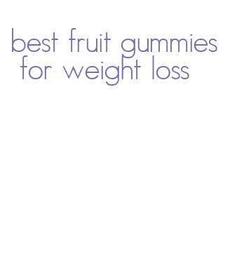 best fruit gummies for weight loss