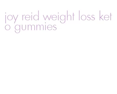 joy reid weight loss keto gummies